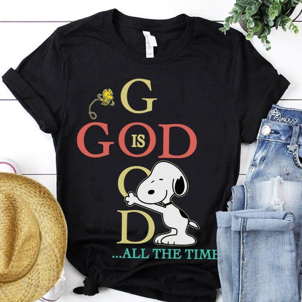 God Is Good All The Time Snoopy Shirt Graphics Unisex Shirt